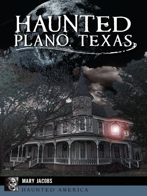 Title details for Haunted Plano, Texas by Mary Jacobs - Available